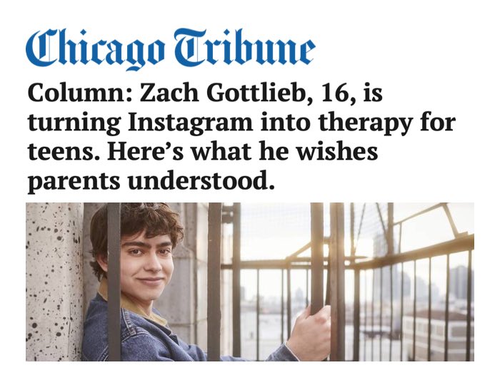Chicago Tribune: Zach Gottlieb, 16, is turning Instagram into therapy for teens. Here’s what he wishes parents understood.